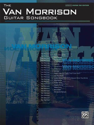 Van Morrison - Guitar Songbook - Guitar Alfred Music Guitar TAB