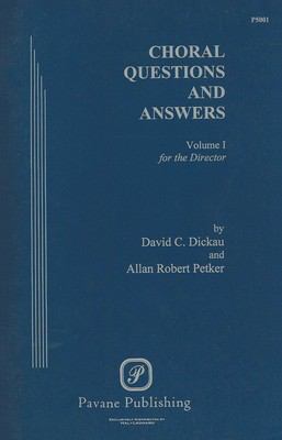 Choral Questions & Answers I: For the Director - Allan Robert Petker Pavane Publishing Choral Score Book