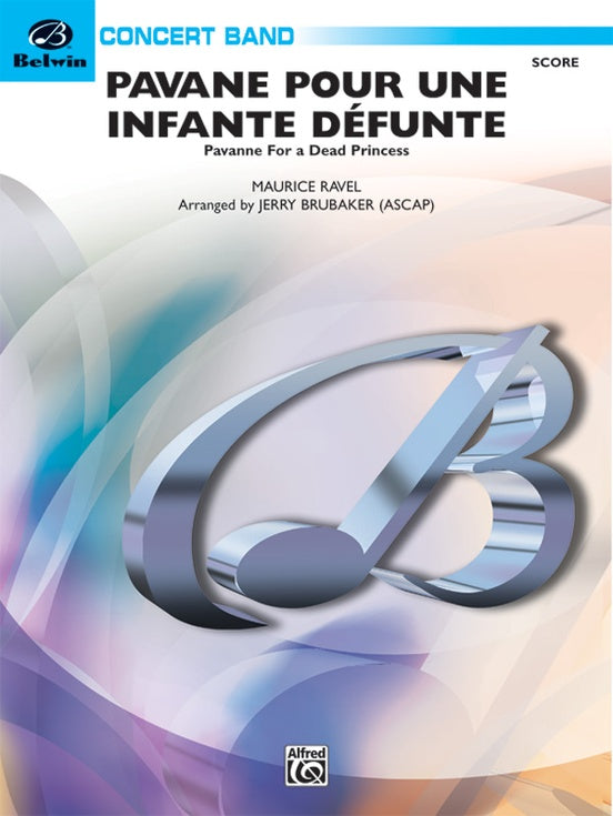 Pavane Pour Une Infante Defunte (Pavanne for a Dead Princess) - Concert Band Conductor Score & Parts (Digital Download)