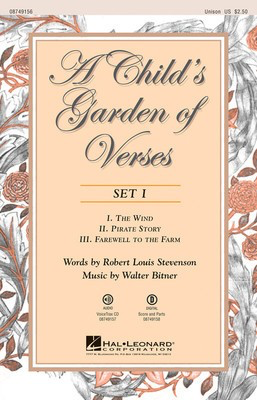 A Child's Garden of Verses - Set I - Walter Bitner - Unison Robert Louis Stevenson Hal Leonard Choral Score Octavo