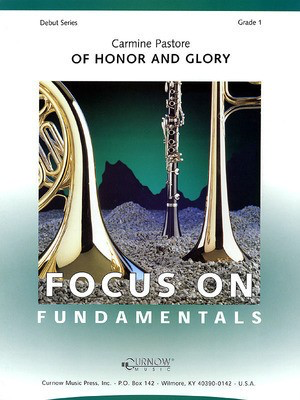 Of Honor and Glory - Grade 1 - Score and Parts - Carmine Pastore - Curnow Music Score/Parts