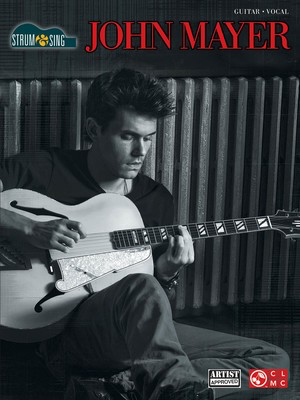 John Mayer - Strum & Sing Series - Guitar|Vocal Cherry Lane Music Easy Guitar with Lyrics & Chords