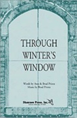Through Winter's Window - Brad Printz - SSA Shawnee Press Choral Score Octavo