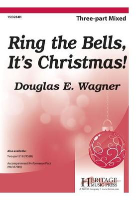 Ring the Bells, It's Christmas! - Douglas E. Wagner - 3-Part Mixed Heritage Music Press Octavo