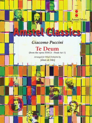 Te Deum (from Tosca - Finale, 1st Act) - Score and Parts - Giacomo Puccini - Johan de Meij Amstel Music Score/Parts