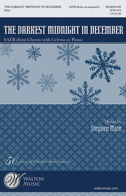 The Darkest Midnight in December - Stephen Main - SATB divisi Walton Music Octavo