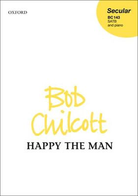 Happy the man - Bob Chilcott - SATB Oxford University Press Choral Score Octavo