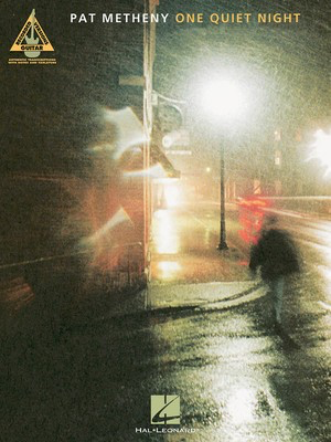 Pat Metheny - One Quiet Night - Guitar Hal Leonard Guitar TAB with Lyrics & Chords