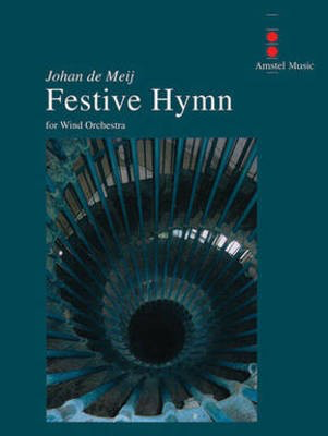 Festive Hymn - Johan de Meij - Amstel Music Score