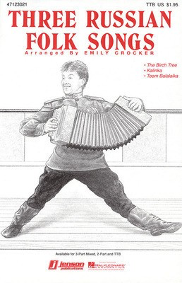 Three Russian Folk Songs (Medley) - 3-Part Mixed Emily Crocker Hal Leonard Choral Score Octavo