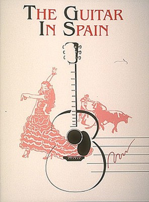 The Guitar in Spain - Guitar Solo - Various - Classical Guitar Leon Block Edward B. Marks Music Company Guitar Solo