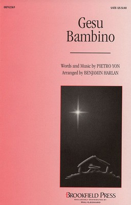 Gesu Bambino - Pietro Yon - SATB Benjamin Harlan Brookfield Press Choral Score Octavo