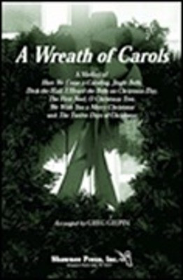A Wreath of Carols - SAB Greg Gilpin Shawnee Press Choral Score Octavo