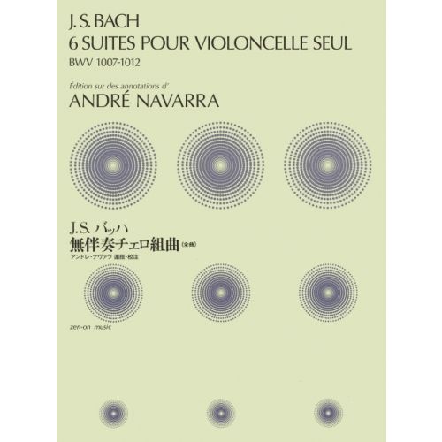 Bach - 6 Suites BWV1007-1012 - Cello edited by Navarra Zen-On 337035