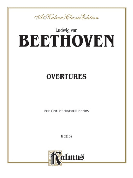 Beethoven - Overtures (Arranged) - 1 Piano, 4 Hands (Digital Download)