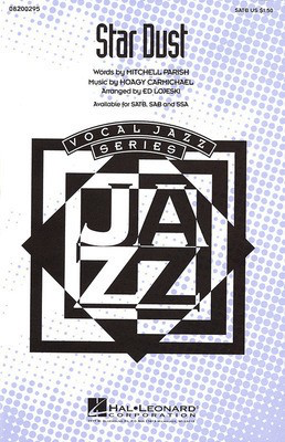 Star Dust - Hoagy Carmichael|Mitchell Parish - SATB Ed Lojeski Hal Leonard Choral Score Octavo