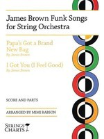 James Brown Funk Songs for String Orchestra - Papa's Got a Brand New Bag & I Got You (I Feel Good) - Mimi Rabson String Letter Publishing Score/Parts