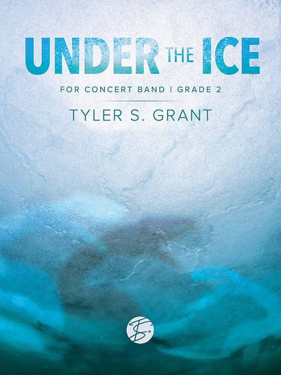Under the Ice – Concert Band Conductor Score & Parts (Digital Download)