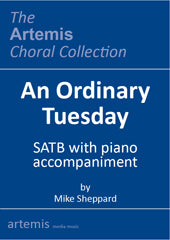 An Ordinary Tuesday - SATB Chorus (Digital Download)