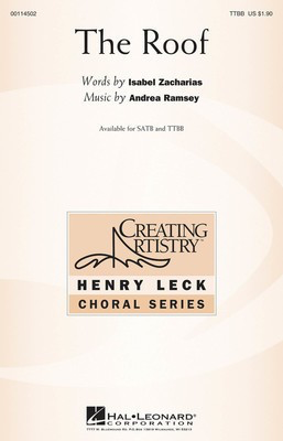 The Roof - Andrea Ramsey - TTBB Isabel Zacharias Hal Leonard Choral Score Octavo