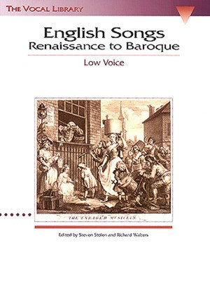 English Songs: Renaissance to Baroque - The Vocal Library - Low Voice - Richard Walters|Steven Stolen Hal Leonard 740019