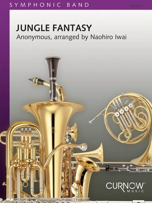 Jungle Fantasy - Grade 5 - Score and Parts - Naohiro Iwai - Curnow Music Score/Parts