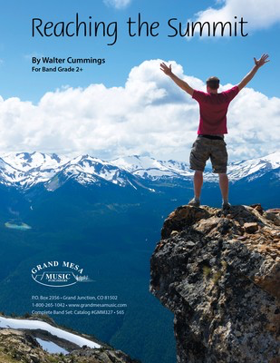 Reaching the Summit - Walter Cummings - Grand Mesa Music Score/Parts