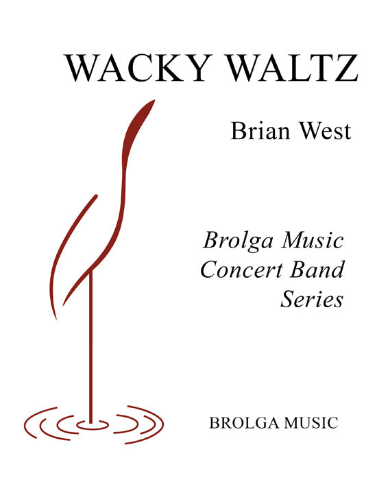 West - Wacky Waltz - Concert Band grade 1 Brolga Music Publishing