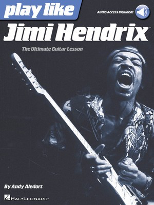 Play like Jimi Hendrix - The Ultimate Guitar Lesson Book with Online Audio Tracks - Guitar Hal Leonard Guitar TAB Sftcvr/Online Audio