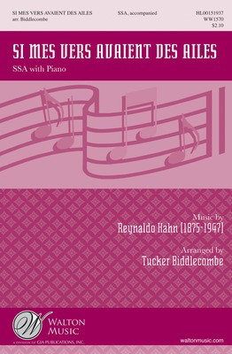 Si mes vers avaient des ailes - Reynaldo Hahn - SSA Tucker Biddlecombe Walton Music Octavo