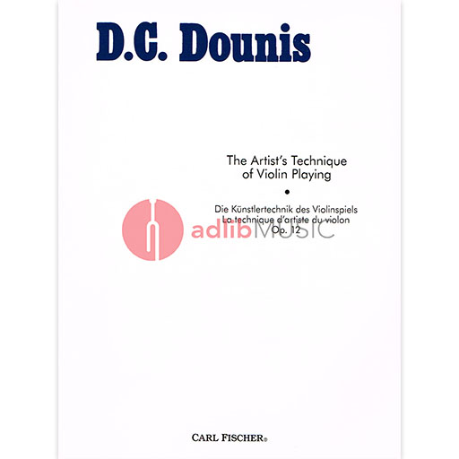 Dounis - Artists Technique of Violin Playing Op12 - Violin Fischer O2695