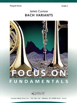 Bach Variants - Grade 2 - Score and Parts - James Curnow - Curnow Music Score/Parts