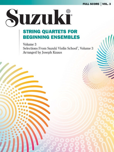 Suzuki String Quartets Beginner Ensemble Volume 3 - String Quartet 0283S