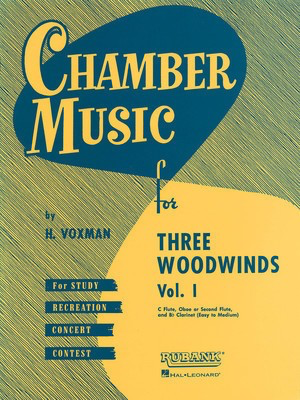 Chamber Music for Three Woodwinds, Vol. 1 - for Flute, Oboe (or Second Flute) and Bb Clarinet - Rubank Publications Woodwind Trio Score/Parts