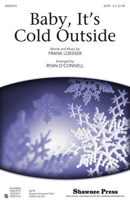 Baby, It's Cold Outside - Frank Loesser - SATB Ryan O'Connell Shawnee Press Choral Score Octavo