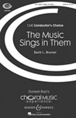 The Music Sings in Them - CME Conductor's Choice - David L. Brunner - SATB Boosey & Hawkes Octavo