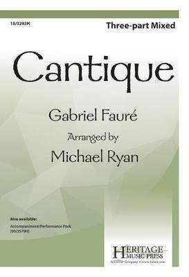 Cantique - Gabriel Faure - 3-Part Mixed Michael Ryan Heritage Music Press Octavo