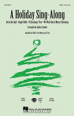 A Holiday Sing-Along (Medley for Band and Choir) - SATB - SATB Audrey Snyder|John Moss Hal Leonard Choral Score Octavo