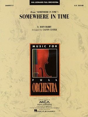 Somewhere in Time - John Barry - Calvin Custer Hal Leonard Score/Parts