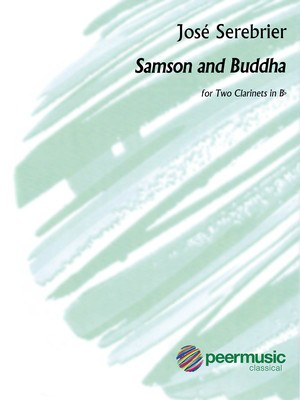Samson and Buddha - for Two Clarinets - Jose Serebrier - Clarinet Peermusic Classical Clarinet Duet