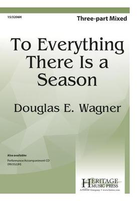 To Everything There Is a Season - Douglas E. Wagner - 3-Part Mixed Heritage Music Press Octavo