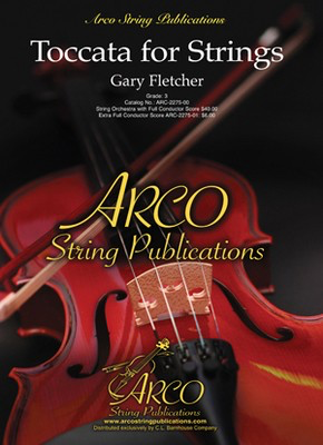 Toccata for Strings - String Orchestra - Gary Fletcher - C.L. Barnhouse Company Score/Parts