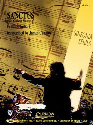 Sanctus - Grade 3 - Score and Parts - Franz Schubert - James Curnow Curnow Music Score/Parts