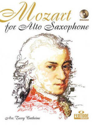 Mozart for Alto Saxophone - Wolfgang Amadeus Mozart - Alto Saxophone Terry Cathrine Fentone Music Saxophone Solo /CD