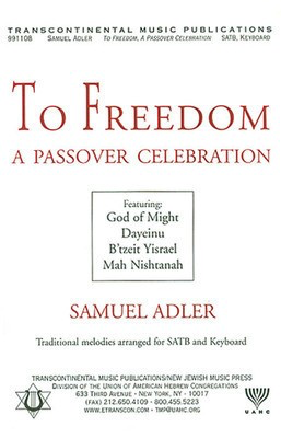 To Freedom: A Passover Celebration - Samuel Adler - SATB Transcontinental Music Choral Score Octavo