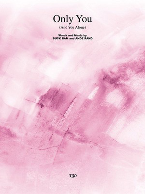 Only You (And You Alone) - TRO - The Richmond Organization