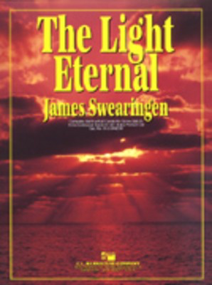 The Light Eternal - James Swearingen - C.L. Barnhouse Company Score/Parts