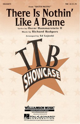 There Is Nothin' Like a Dame - Oscar Hammerstein II|Richard Rodgers - TBB Ed Lojeski Hal Leonard Choral Score Octavo