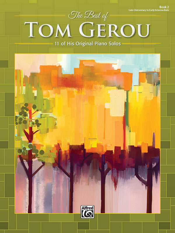 The Best of Tom Gerou Book 2 Piano Solos - Gerou Tom Alfred 47358