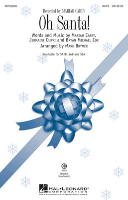 Oh Santa! - Bryan Michael Cox|Jermaine Dupri|Mariah Carey - SSA Mark Brymer Hal Leonard Choral Score Octavo